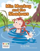 Min Monkey and the Shadows