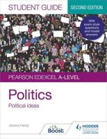 Pearson Edexcel A-Level Politics. Student Guide 3 Political Ideas
