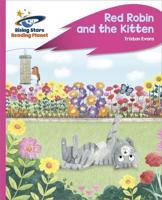 Reading Planet - Red Robin and the Kitten - Pink C: Rocket Phonics