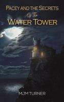 Pacey and the Secrets of the Water Tower