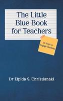 The Little Blue Book for Teachers