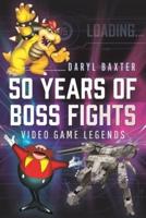 50 Years of Boss Fights