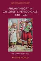 Philanthropy in Children's Periodicals, 1840-1930