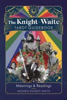 The Knight-Waite Tarot Guidebook