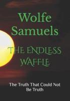 The Endless Waffle