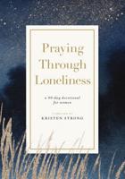 Praying Through Loneliness