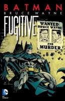 Bruce Wayne, Fugitive