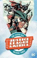 The Justice League of America, the Silver Age. Volume 3