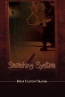 Smashing System