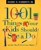 1001 Things Your Kids Should See & Do