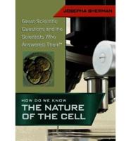 How Do We Know the Nature of the Cell
