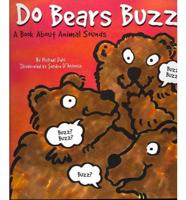 Do Bears Buzz: A Book about Animal Sounds