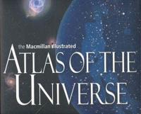 The Macmillan Illustrated Atlas of the Universe
