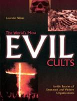 The World's Most Evil Cults