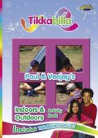 Paul and Veejay's Indoors and Outdoors Activity Book