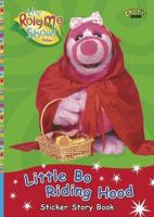Roly Mo Show: Little Bo Riding Hood