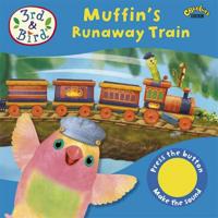 Muffin's Runaway Train