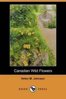Canadian Wild Flowers (Dodo Press)