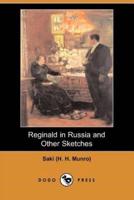 Reginald in Russia and Other Sketches (Dodo Press)