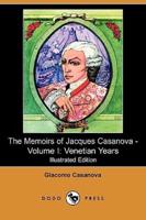 The Memoirs of Jacques Casanova - Volume I