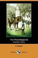 The Wouldbegoods (Illustrated Edition) (Dodo Press)
