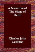 A Narrative of The Siege of Delhi