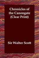 Chronicles of the Canongate (Clear Print)