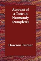 Account of a Tour in Normandy (Complete)