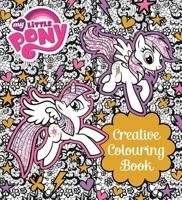 My Little Pony: My Little Pony Creative Colouring Book