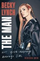 Becky Lynch - The Man