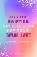 For The Swifties: An Activity Book Inspired by Taylor Swift