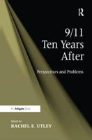 9/11 Ten Years After: Perspectives and Problems