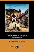 The Counts of Gruyre (Illustrated Edition) (Dodo Press)