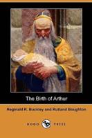 The Birth of Arthur (Dodo Press)