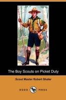 The Boy Scouts on Picket Duty (Dodo Press)