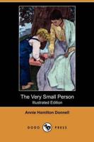 The Very Small Person (Illustrated Edition) (Dodo Press)