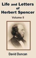 Life and Letters of Herbert Spencer (Volume Two)