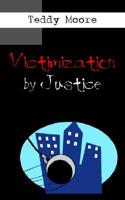 Victimization by Justice