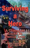 Surviving a Hero:  A Therapist Looks At Family Loss