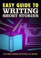 Easy Guide to Writing Short Stories