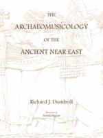 The Archaeomusicology of the Ancient Near East