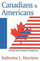 Canadians and Americans: Myths and Literary Traditions