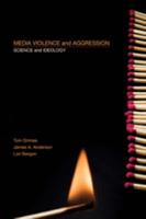 Media Violence and Aggression: Science and Ideology