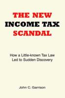 New Income Tax Scandal: How a Little-Known Tax Law Led to Sudden Discovery, The
