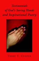Testimonials of God's Saving Hands and Inspirational Poetry