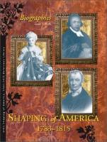 Shaping of America 1783-1815 Reference Library
