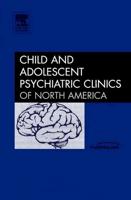 Emerging Interventions, An Issue of Child and Adolescent Psychiatric Clinics