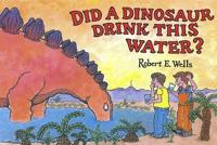 Did a Dinosaur Drink This Water?