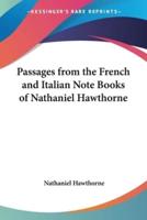 Passages from the French and Italian Note Books of Nathaniel Hawthorne
