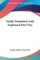 Isaiah Translated And Explained Part Two